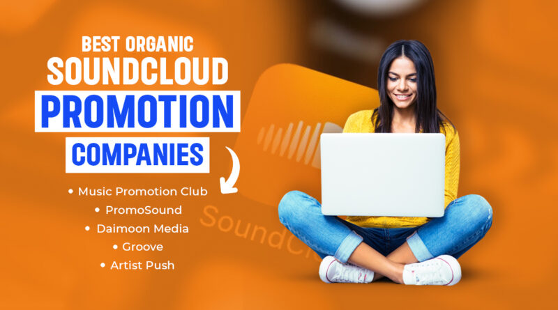 Top 5 SoundCloud Music Promotion Companies
